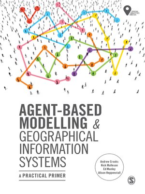 cover image of Agent-Based Modelling and Geographical Information Systems